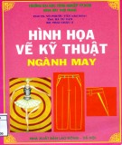 Giáo trình Hình họa vẽ kỹ thuật ngành may: Phần 1 - PGS.TS. Võ Phước Tấn (chủ biên)