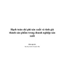 Tài liệu Hạch toán chi phí sản xuất và tính giá thành sản phẩm trong doanh nghiệp sản xuất - ĐH Kinh tế Quốc dân