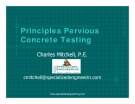 Principles Pervious Principles Pervious Concrete Testing - Charles Mitchell, P.E