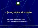 Bài giảng Lập dự toán xây dựng: Chương 1 - GV. Phạm Văn Dũng