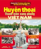 Lịch sử Việt Nam - Huyền thoại Thanh niên xung phong Việt Nam: Phần 2