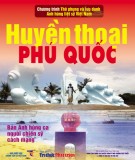 Lịch sử Việt Nam - Huyền thoại Phú Quốc: Phần 1