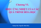 Bài giảng Chương 6: Hiệu ứng nhiệt của các quá trình hóa học - GV. Nguyễn Minh Khai