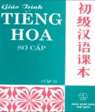 Giáo trình Tiếng Hoa sơ cấp Tập 3: Phần 2 - Vũ Lê Anh (biên dịch)