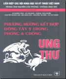 Phòng và chống ung thư bằng Phương hướng kết hợp Đông Tây y: Phần 1