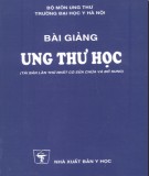 Bài giảng Ung thư học: Phần 2 - TS. Nguyễn Bá Đức (chủ biên)