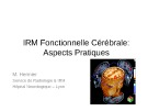 Bài giảng IRM Fonctionnelle Cérébrale: Aspects Pratiques