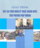 Giáo trình Đào tạo công nhân kỹ thuật ngành Nước theo phương pháp môđun: Phần 1 - NXB Xây dựng