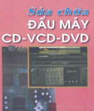 Kỹ thuật Sửa chữa đầu máy CD - VCD - DVD: Phần 2