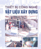 Công nghệ thiết bị vật liệu xây dựng: Phần 1