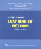 Giáo trình Luật hình sự Việt Nam (Phần chung): Phần 1 - PGS.TSKH. Lê Cảm (chủ biên) (Khoa Luật - ĐHQG Hà Nội)