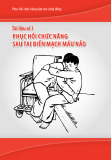 Phục hồi chức năng dựa vào cộng đồng - Tài liệu số 1: Phục hồi chức năng sau tai biến mạch máu não - TS. Nguyễn Thị Xuyên (chủ biên)