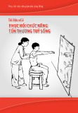 Phục hồi chức năng dựa vào cộng đồng - Tài liệu số 2: Phục hồi chức năng tổn thương tủy sống - TS. Nguyễn Thị Xuyên (chủ biên)