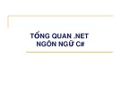 Bài giảng Tổng quan .Net Ngôn ngữ C#