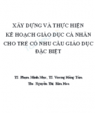 Xây dựng và thực tiễn kế hoạch giáo dục cá nhân cho trẻ có nhu cầu giáo dục đặc biệt: Phần 1