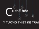 Bài thuyết trình: Cụ thể hóa ý tưởng thiết kế trại