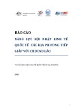 Báo cáo Năng lực hội nhập kinh tế quốc tế các địa phương tiếp giáp với nước CHDCND Lào