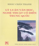 Nghệ thuật cổ điển Trung Quốc - Lý luận văn học: Phần 1