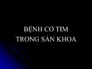 Bài giảng Bệnh cơ tim trong sản khoa