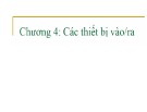 Bài giảng Hệ điều hành - Chương 4: Các thiết bị vào/ra (2008)