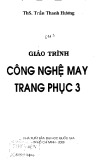 Giáo trình Công nghệ may trang phục 3 - ThS. Trần Thanh Hương