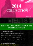 2014 collection IELTS all speaking topics and sample answers