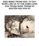 Tư duy nước lớn và tư thế chiến lược của Trung Quốc trong kỷ nguyên hậu Hoa Kỳ - Giấc mộng Trung Hoa: Phần 1