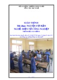 Giáo trình Nguội cơ bản - Nghề: Điện tử công nghiệp - Trình độ: Cao đẳng (Tổng cục Dạy nghề)