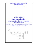 Giáo trình Vẽ điện - Nghề: Điện tử công nghiệp - Trình độ: Cao đẳng (Tổng cục Dạy nghề)