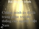 Bài thuyết trình: Chứng minh áo dài là trang phục truyền thống của người Việt Nam