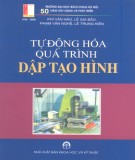 Giáo trình Tự động hóa quá trình dập tạo hình: Phần 1 - ĐH Bách Khoa Hà Hội