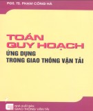 Ứng dụng trong giao thông vận tải - Toán quy hoạch: Phần 1