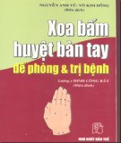 Kỹ thuật Xoa bấm huyệt bàn tay để phòng và trị bệnh: Phần 1