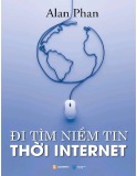 Thời đại Internet - Đi tìm niềm tin: Phần 1