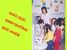 Bài giảng Giáo dục dinh dưỡng sức khỏe