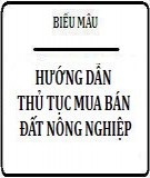 Hướng dẫn thủ tục mua bán đất nông nghiệp