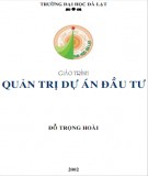 Giáo trình Quản trị dự án đầu tư: Phần 2 - Đỗ Trọng Hoài (ĐH Đà Lạt)