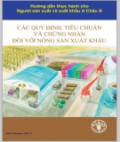 Các quy định, tiêu chuẩn và chứng nhận về hàng nông sản xuất khẩu - Thực hành cho người sản xuất và xuất khẩu ở Châu Á: Phần 2