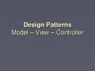 Design Patterns Model – View – Controller