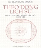 Theo dòng lịch sử - những vùng đất, thần và tâm thức người Việt: Phần 2