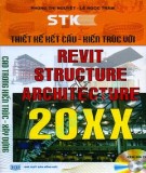 Revit Structure và Revit Architecture 20XX - Thiết kế kết cấu kiến trúc: Phần 2