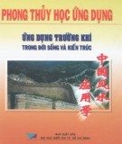 Ứng dụng trường khí trong đời sống và kiến trúc - Phong thủy học ứng dụng: Phần 2