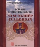 Sự nghiệp của Lê Hoàn và Bối cảnh định đô Thăng Long: Phần 1