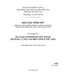 Báo cáo tổng kết: Sử dụng pheromone côn trùng để quản lý dịch hại bền vững ở Việt Nam