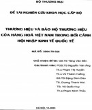 Đề tài nghiên cứu khoa học cấp bộ: Thương hiệu và bảo hộ thương hiệu của hàng hóa Việt Nam trong bối cảnh hội nhập kinh tế quốc tế