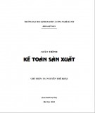 Giáo trình Kế toán sản xuất: Phần 1 - TS. Nguyễn Thế Khải (chủ biên)