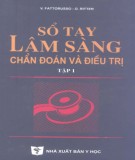 Chuẩn đoán và điều trị - Cẩm nang lâm sàng (Tập 1): Phần 1