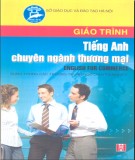 Giáo trình Tiếng Anh chuyên ngành thương mại - English for Commerc (Dùng cho các trường THCN): Phần 2 - Nguyễn Thị Vân