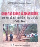 Một số loài cây trồng rừng chủ yếu ở Việt Nam - Chọn tạo giống và nhân giống: Phần 1