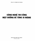 Mặt đường bê tông xi măng - Công nghệ thi công: Phần 1